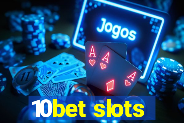 10bet slots